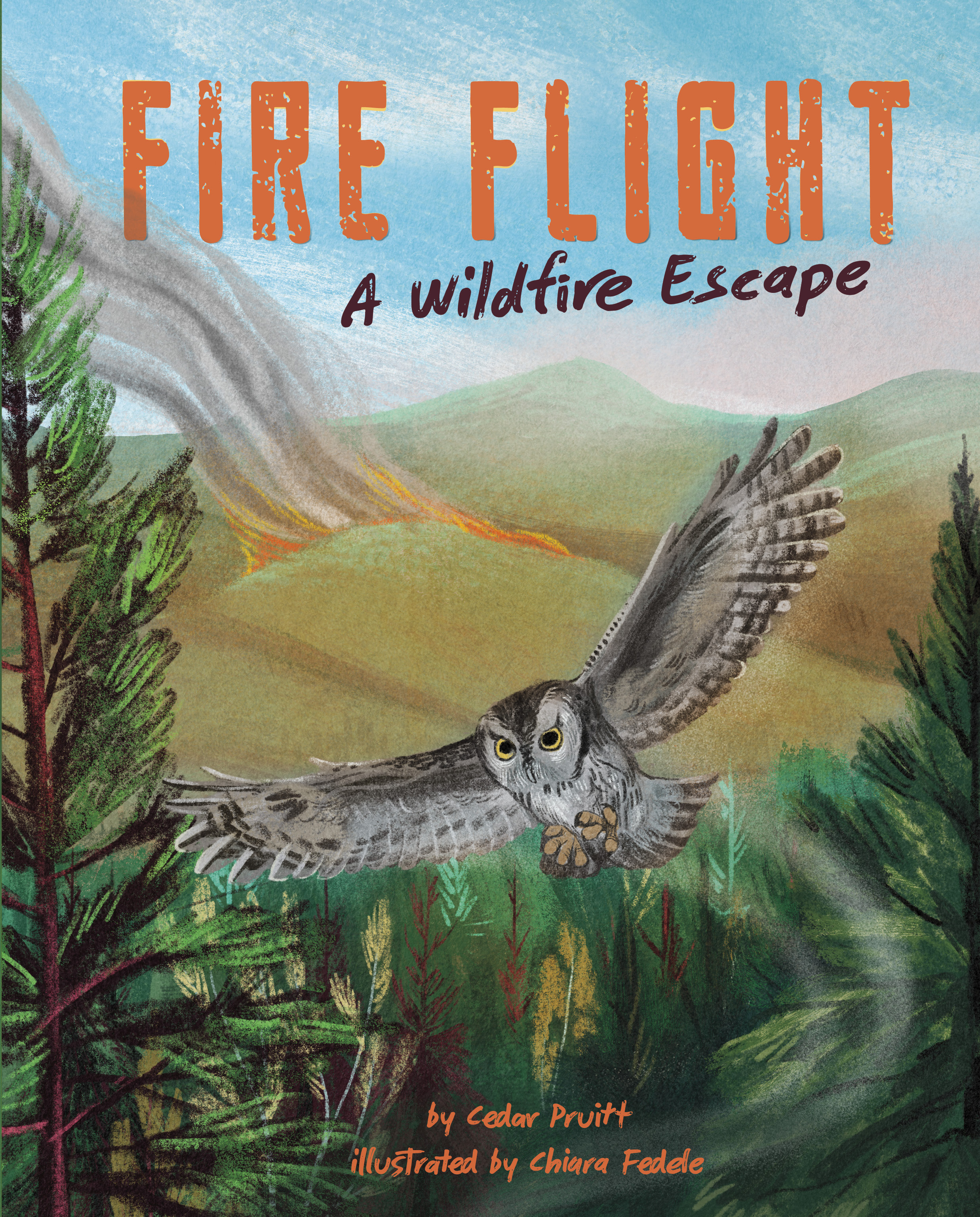 Book cover of 'Fire Flight: A Wildfire Escape' featuring an owl in flight above trees and a smoky landscape.